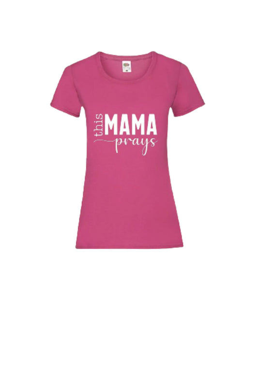 T-shirt "This mama prays"